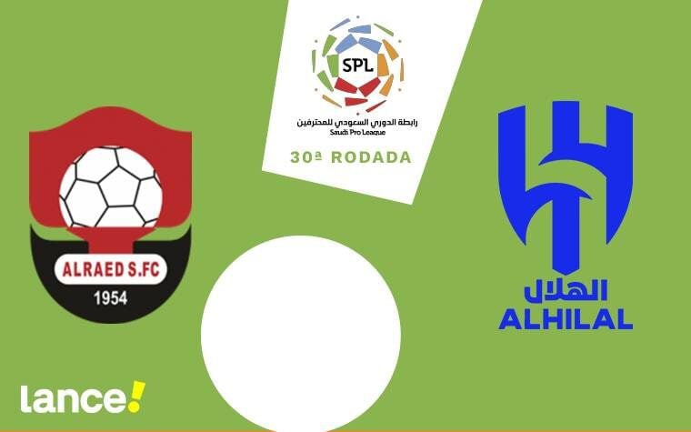 Al-Raed x Al-Hilal: 30 rodada do Campeoanto Saudita (Foto: Arte/Lance!)