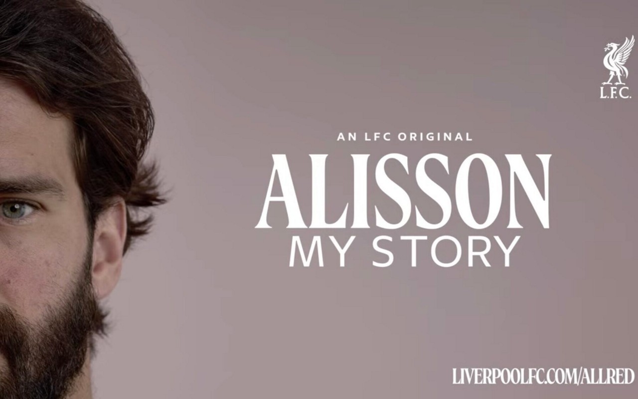 Alisson My Story, documentário sobre Alisson Becker, goleiro brasileiro (Foto: Divulgação/Liverpool FC)