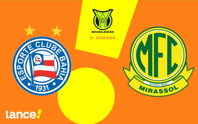 Bahia e Mirassol se enfrentam pelo Campeonato Brasileiro (Foto: Arte/Lance)