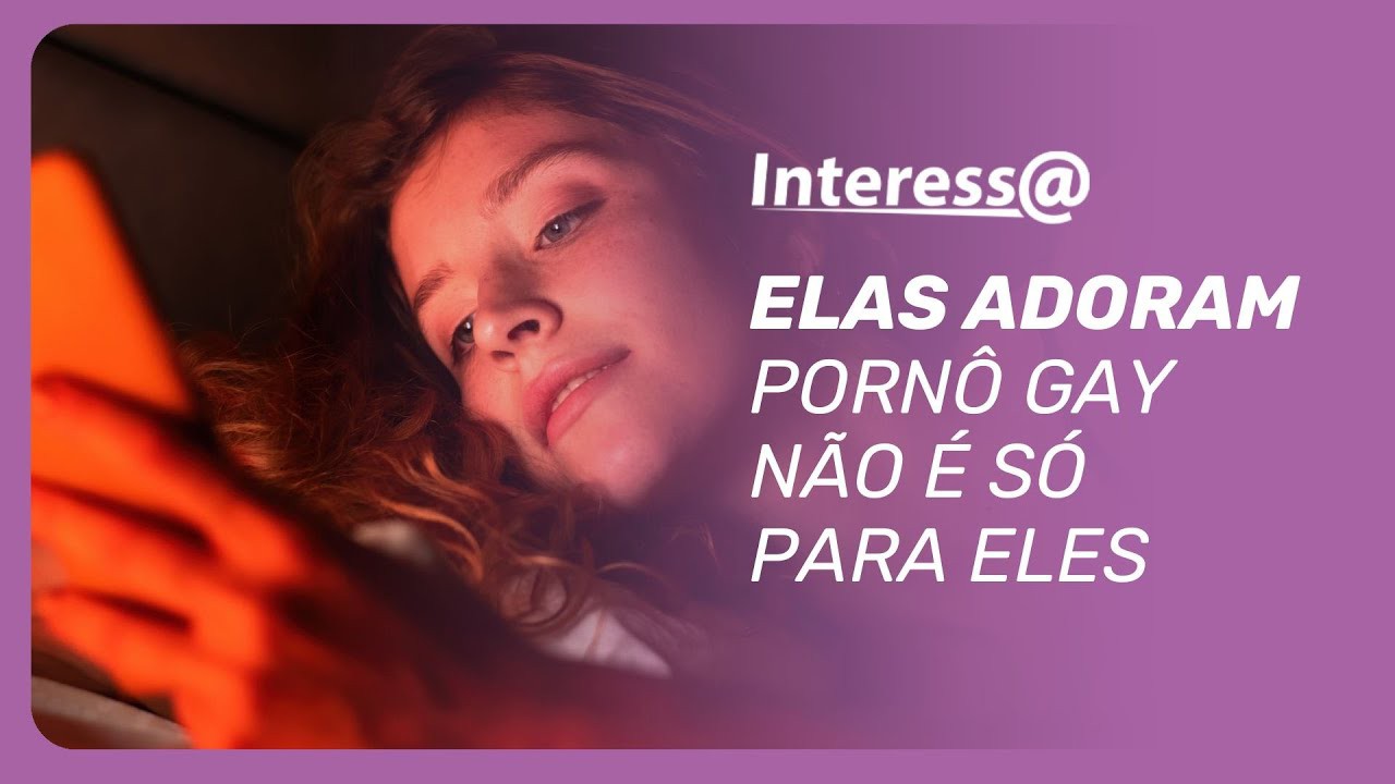 Pesquisa aponta que 'pornô gay masculino' é a segunda categoria mais consumida por mulheres
