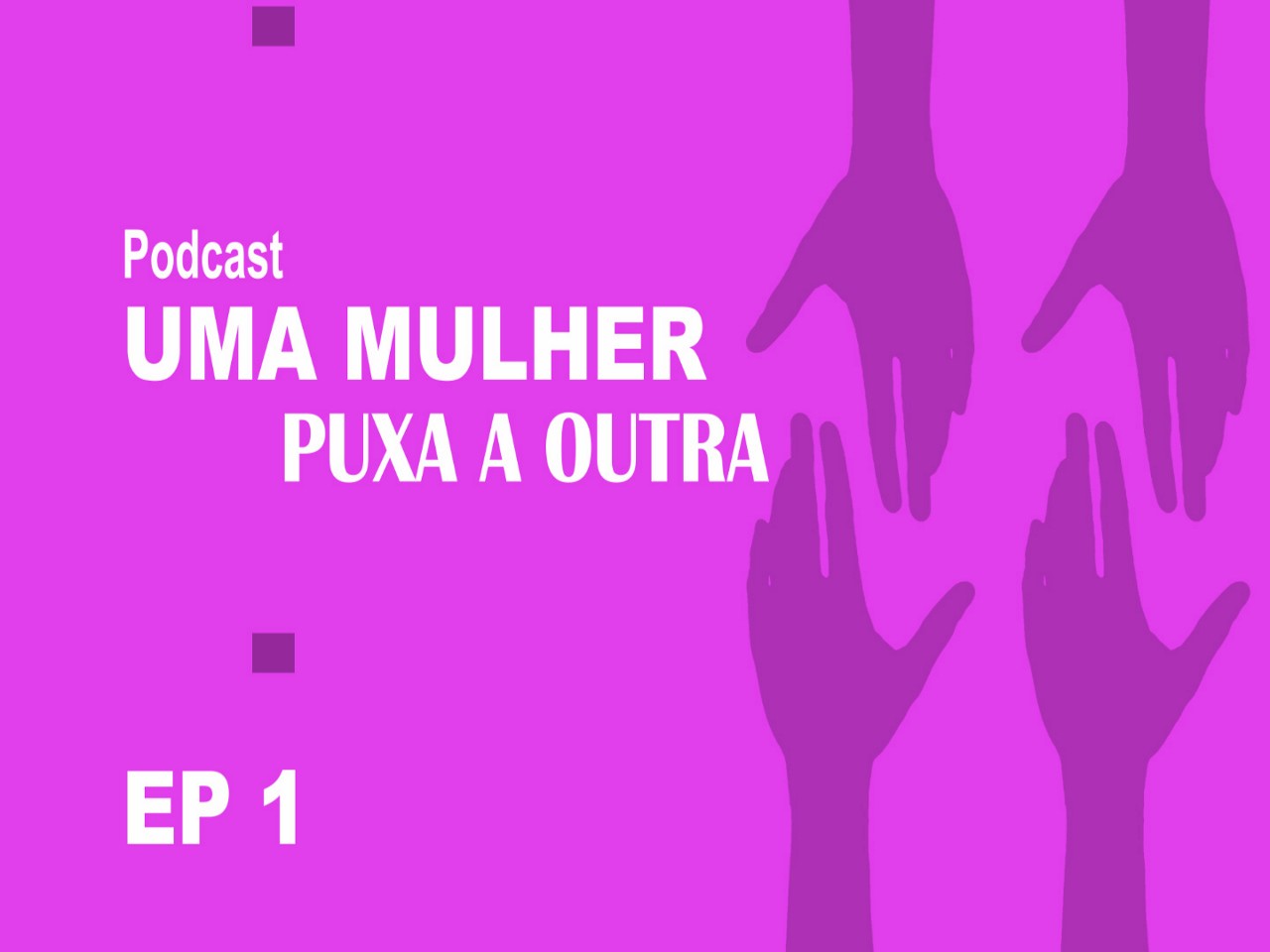 Série de podcast debate empreendedorismo feminino