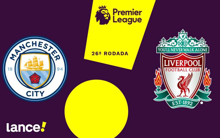 Manchester City x Liverpool: 26ª rodada da Premier League (Foto: Arte/Lance!)
