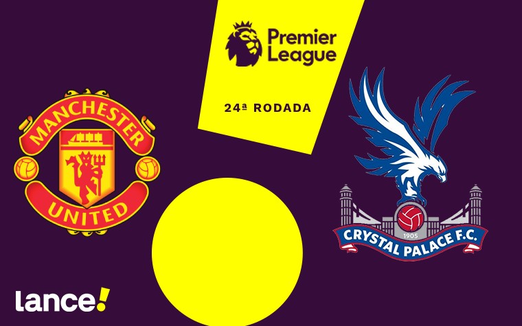 Manchester United e Crystal Palace se enfrentam pela 24ª rodada da Premier League (Arte: Lance!)