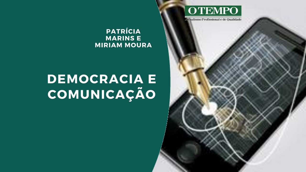 Leia artigo de Patrícia Marins e Miriam Moura sobre o papel da comunicação na defesa da democracia e no resgate da confiança nas instituições
