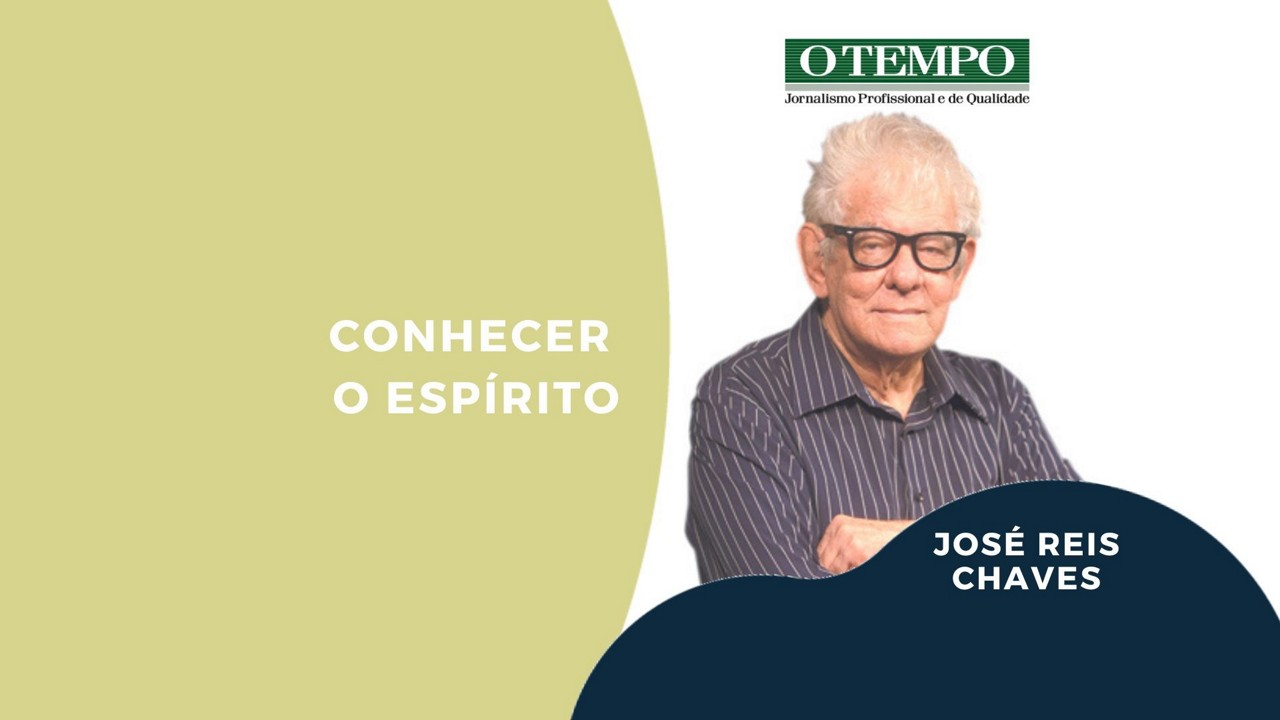Leia artigo de José Reis Chaves sobre a importância de conhecer nosso espírito e o que somos na vida atual e nas anteriores