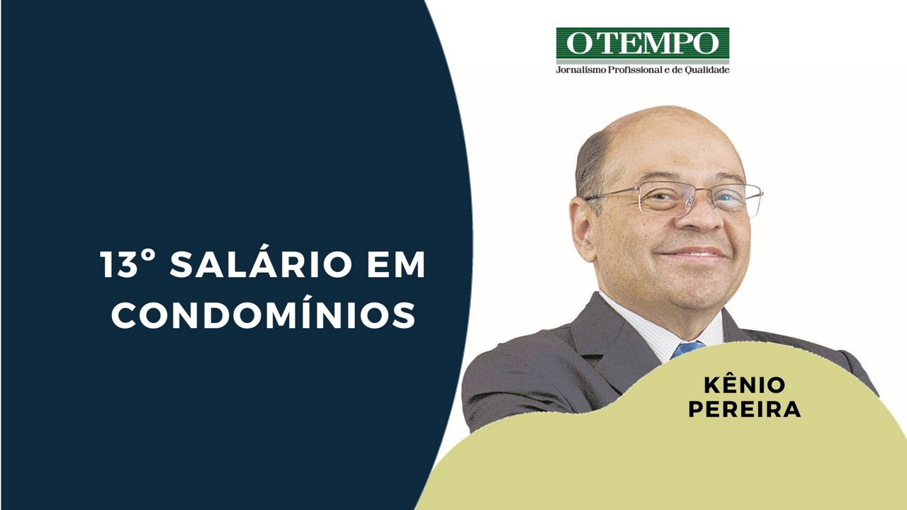 Kênio Pereira Condomînio não é obrigado a pagar 13º salário a síndicosjpg