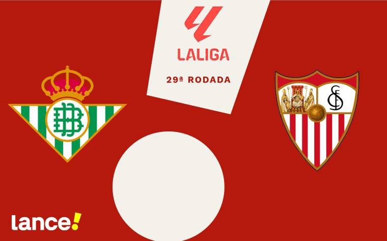 Real Betis e Sevilla se enfrentam pela 29ª rodada do Campeonato Espanhol, veja onde assistir (Foto: Arte Lance!)