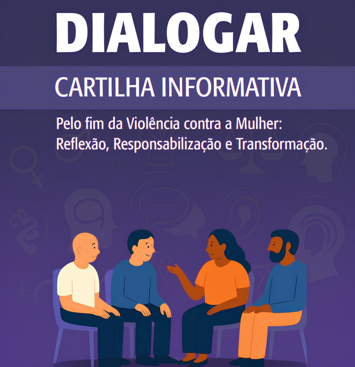 Cartilha: “Pelo fim da Violência Doméstica: Reflexão, Responsabilização e Transformação”, Grupo Reflexivo Dialogar.