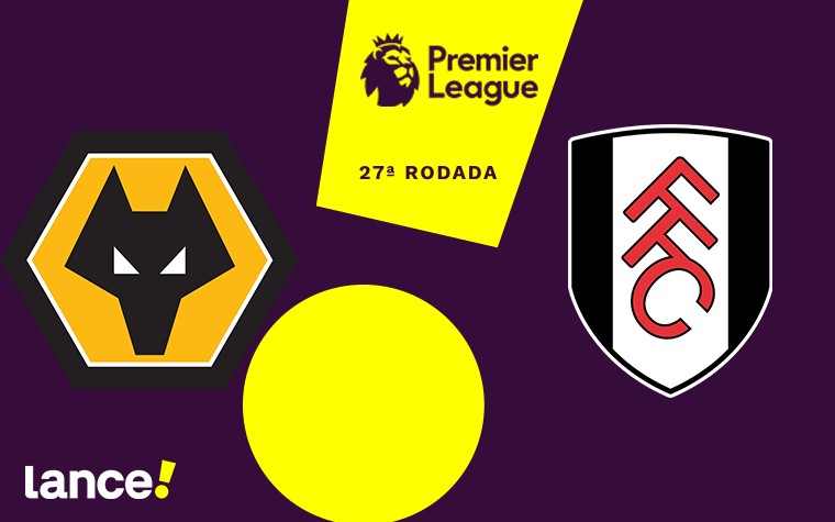 Confira todas as informações do duelo entre Wolves e Fulham, válido pela 27ª rodada da Premier League (Foto: Arte / Lance!)